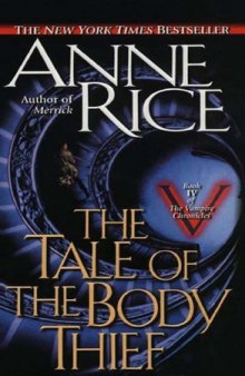 The Tale Of The Body Thief (Vampire Chronicles, Book 4)