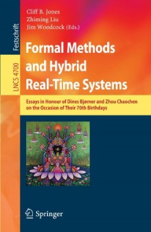 Formal Methods and Hybrid Real-Time Systems: Essays in Honor of Dines Bjørner and Chaochen Zhou on the Occasion of Their 70th Birthdays