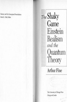 The shaky game: Einstein, realism, and the quantum theory