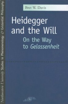 Heidegger and the Will: On the Way to Gelassenheit (SPEP)