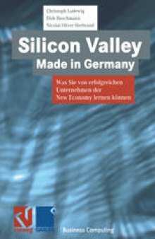 Silicon Valley Made in Germany: Was Sie von erfolgreichen Unternehmen der New Economy lernen können