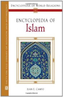 Encyclopedia of Islam (Encyclopedia of World Religions)
