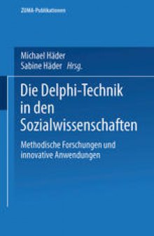 Die Delphi-Technik in den Sozialwissenschaften: Methodische Forschungen und innovative Anwendungen