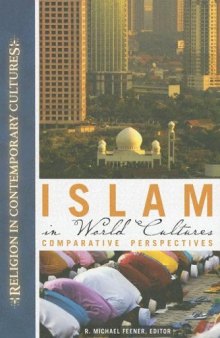Islam in World Cultures: Comparative Perspectives (Religion in Contemporary Cultures)