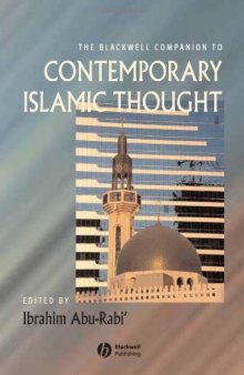 The Blackwell Companion to Contemporary Islamic Thought (Blackwell Companions to Religion)  