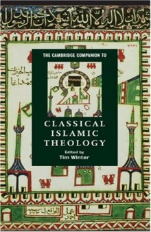 The Cambridge Companion to Classical Islamic Theology (Cambridge Companions to Religion)