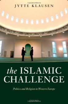 The Islamic Challenge: Politics and Religion in Western Europe