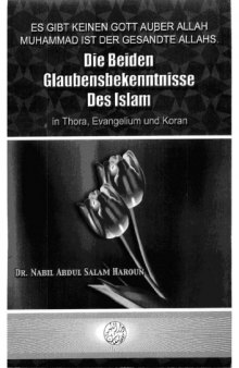 Die beiden Glaubensbekenntnisse des Islam in Thora, Evangelium und Koran