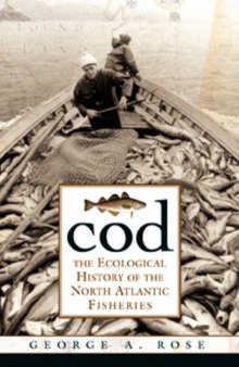 Cod: The Ecological History of the Atlantic Fisheries