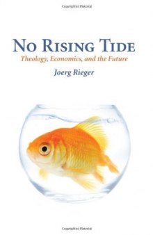 No rising tide : theology, economics, and the future