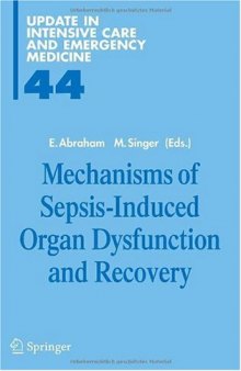 Mechanisms of Sepsis-Induced Organ Dysfunction and Recovery (Update in Intensive Care and Emergency Medicine 44)