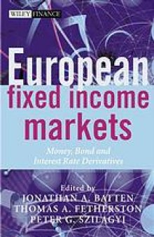 European fixed income markets : money, bond, and interest rate derivatives