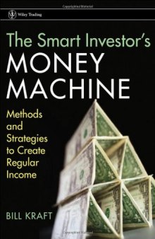The Smart Investor's Money Machine: Methods and Strategies to Create Regular Income (Wiley Trading)