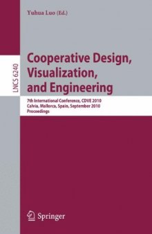 Cooperative Design, Visualization, and Engineering: 7th International Conference, CDVE 2010, Calvia, Mallorca, Spain, September 19-22, 2010. Proceedings