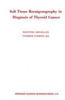 Soft Tissue Roentgenography in Diagnosis of Thyroid Cancer: Detection of Psammoma Bodies by Spot-Tangential Projection