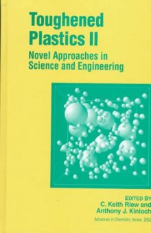 Toughened Plastics II: Novel Approaches in Science and Engineering (Advances in Chemistry 252)
