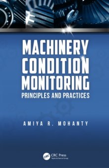 Machinery condition monitoring : principles and practices