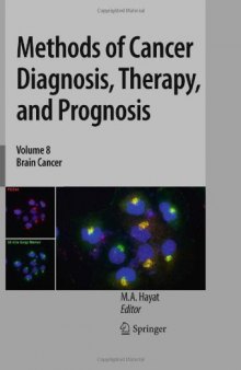 Methods of Cancer Diagnosis, Therapy and Prognosis: Brain Cancer (Methods of Cancer Diagnosis, Therapy and Prognosis, Volume 8)