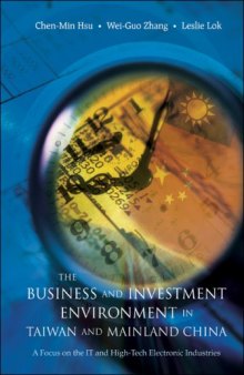 Business and Investment Environment in Taiwan and Mainland China: A Focus on the IT and High-Tech Electronic Industries