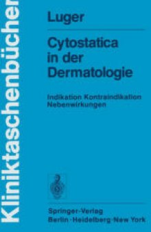Cytostatica in der Dermatologie: Indikation Kontraindikation Nebenwirkungen