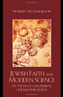 Jewish Faith and Modern Science: On the Death and Rebirth of Jewish Philosophy