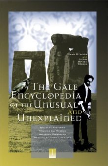 Gale Encyclopedia of the Unusual and Unexplained [3 Volume Set]