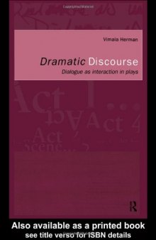 Dramatic Discourse: Dialogue as Interaction in Plays