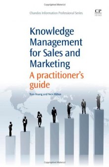 Knowledge Management for Sales and Marketing. A Practitioner's Guide