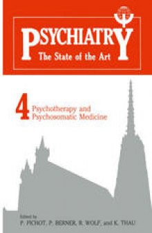 Psychiatry the State of the Art: Volume 4 Psychotherapy and Psychosomatic Medicine