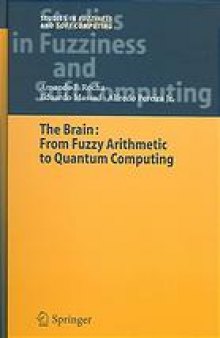 The brain : fuzzy arithmetic to quantum computing
