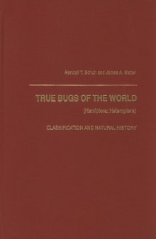 True Bugs of the World: Classification and Natural History (Hemiptera : Heteroptera : Classification and Natural History)