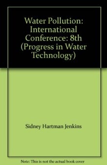 Eighth International Conference on Water Pollution Research. Proceedings of the 8th International Conference, Sydney, Australia, 1976