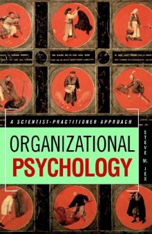 ORGANIZATIONAL PSYCHOLOGY A SCIENTIST. PRACTITIONER APPROACH
