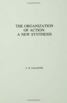 The Organization of Action: A New Synthesis