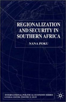 Regionalization and Security in Southern Africa (International Political Economy)