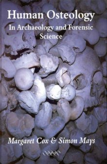 Human Osteology - In Archaeology and Forensic Science