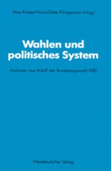 Wahlen und politisches System: Analysen aus Anlaß der Bundestagswahl 1980