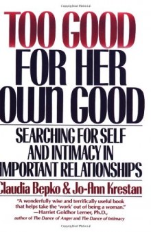 Too Good for Her Own Good: Searching for Self and Intimacy in Important Relationships