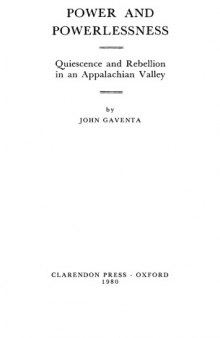 Power and Powerlessness: Quiescence and Rebellion in an Appalachian Valley