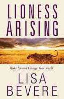 Lioness arising : wake up and change your world