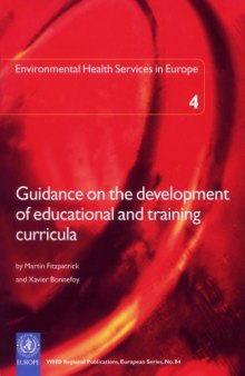 Environmental Health Services in Europe 4: Guidance on Dev of Education & Training Curricula (Who Regional Publications, European Series)
