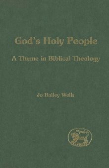 God's Holy People: A Theme in Biblical Theology (JSOT Supplement Series)