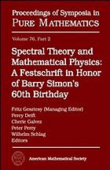 Spectral theory and mathematical physics : a festschrift in honor of Barry Simon's 60th birthday; a Conference on Spectral Theory and Mathematical Physics in Honor of Barry Simon's 60th Birthday, March 27-31, 2006, California Institute of Technology, Pasadena, California Vol. 2 Ergodic Schrödinger operators, singular spectrum, orthogonal polynomials, and inverse spectral theory