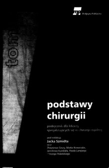 Podstawy chirurgii: podręcznik dla lekarzy specjalizujących się w chirurgii ogólnej, Volume 1  