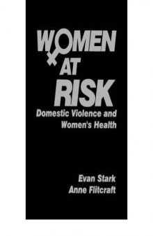 Women at Risk: Domestic Violence and Women's Health