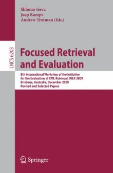 Focused Retrieval and Evaluation: 8th International Workshop of the Initiative for the Evaluation of XML Retrieval, INEX 2009, Brisbane, Australia, December 7-9, 2009, Revised and Selected Papers