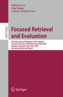 Focused Retrieval and Evaluation: 8th International Workshop of the Initiative for the Evaluation of XML Retrieval, INEX 2009, Brisbane, Australia, December 7-9, 2009, Revised and Selected Papers