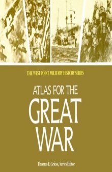 Atlas for the Great War (West Point Military History Series)