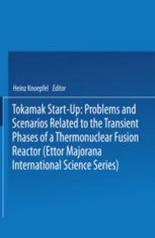 Tokamak Start-up: Problems and Scenarios Related to the Transient Phases of a Thermonuclear Fusion Reactor