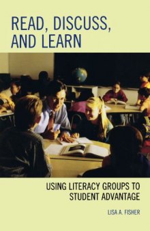 Read, Discuss, and Learn: Using Literacy Groups to Student Advantage  